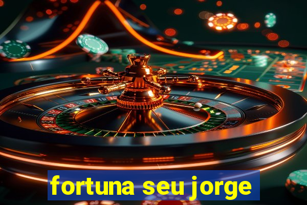 fortuna seu jorge